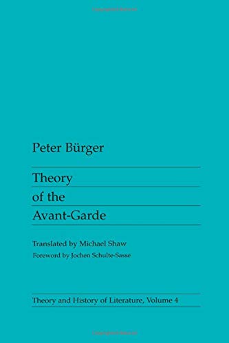 Theory Of the Avant-Garde (Theory and History of Literature)