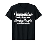 Photo Gallery immature una parola noiosa persone usano per descrivere persone divertenti maglietta Photo Gallery immature una parola noiosa persone usano per descrivere persone divertenti maglietta
