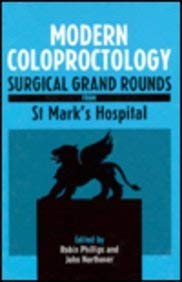 Hardcover Modern Coloproctology: Surgical Grand Rounds from St Mark's Hospital Book