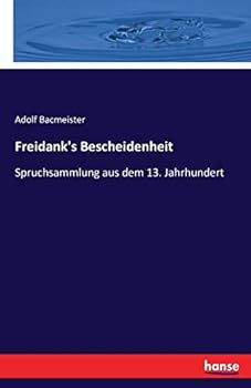 Paperback Freidank's Bescheidenheit: Spruchsammlung aus dem 13. Jahrhundert [German] Book