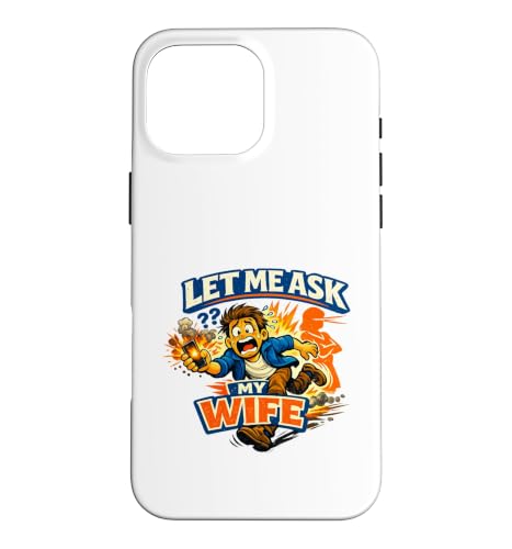 ���� ���[���A in Action �N���V�b�N Let Me Ask My Wife Moment �X�}�z�P�[�X iPhone 16 Pro Max �p