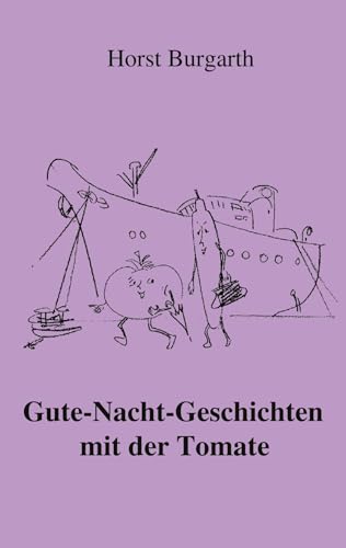Gute-Nacht-Geschichten mit der Tomate: Mit der ABRACALABRA nach Südamerika (German Edition)