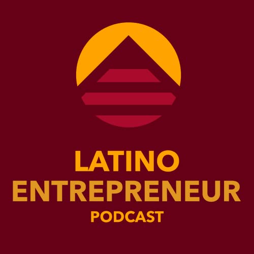 Latino Entrepreneur Podcast cover art