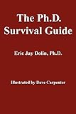 The Ph.D. Survival Guide