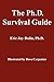 The Ph.D. Survival Guide