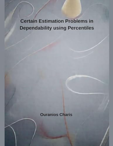 Certain Estimation Problems in Dependability using Percentiles