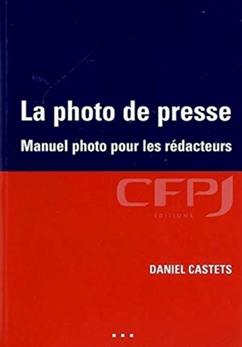La photo de presse: Manuel photo pour les rédacteurs.