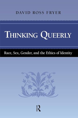 Thinking Queerly (Cultural Politics and the Promise of Democracy)