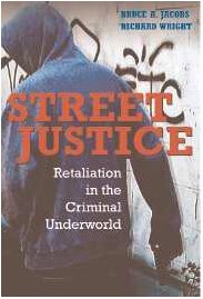 Street Justice: Retaliation in the Criminal Underworld-Wow! eBook