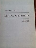 A Manual of Dental Anesthesia: An Illustrated Guide for Student and Practitioner B0000CIDIX Book Cover