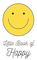 Little Book of Happy B0CXMRLXNK Book Cover