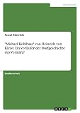 "Michael Kohlhaas" von Heinrich von Kleist. Ein Vorläufer der Dorfgeschichte des Vormärz? - Pascal Heberlein 
