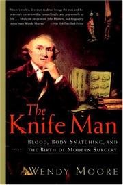 The Knife Man - Blood, Body Snatching, And The ... B001B3XGLU Book Cover