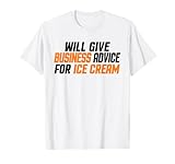 Geschäftsberatung für Ice Cream Entrepreneur Consultant Funny T-Shirt