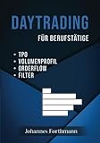 daytrading university  Daytrading für Berufstätige: TPO, Volumenprofil, Orderflow, Filter
