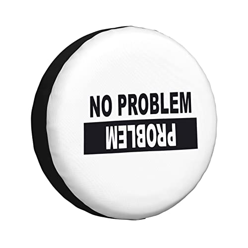 No Problem Problem Funny Tire Cover Universal Fit Spare Tire