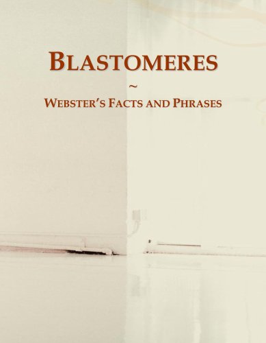 Blastomeres: Webster's Facts and Phrases