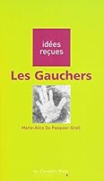 Les Gauchers (Idées reçues - poche) 2846700176 Book Cover