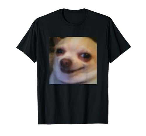 Funny Cute Chihuahua Blurry Dog Humor Meme T-Shirt