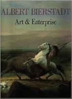 Albert Bierstadt : Art and Enterprise 0872731251 Book Cover