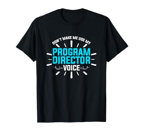 Program Director T-Shirt