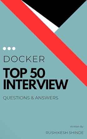 DOCKER : TOP 50 INTERVIEW QUESTIONS & ANSWERS (DEVOPS Book 4) eBook ...