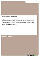 Informational Self Determination in Cloud Computing. Data Transmission and Privacy with Subcontractors 3668075719 Book Cover