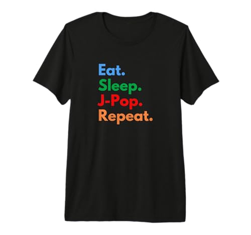 Eat Sleep J-Pop Repeat for Jpop Musicians, Singers & Lovers Premium Tri-Blend T-Shirt