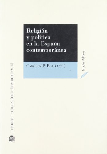 Religion y Politica en la España Contemporanea