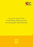 Feststellung, Sicherung und Verwaltung der Insolvenzmasse: 3. überarbeitete Auflage (Schriftenreihe der Hagen Law School)
