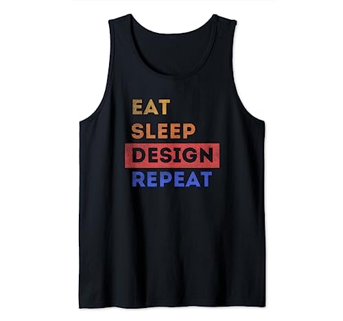 Eat Sleep Design Repeat Camiseta divertida de diseñador gráfico para regalo Camiseta sin Mangas
