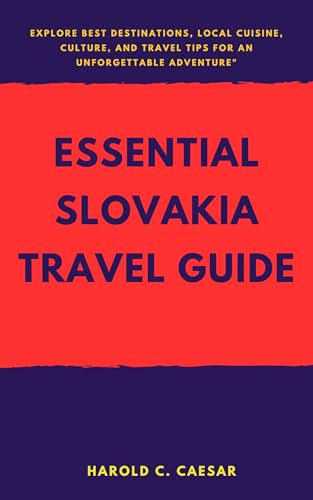 Slovakia Travel Guide 2025: "Explore Best Destinations, Local Cuisine, Culture, and Travel Tips for an Unforgettable Adventure"