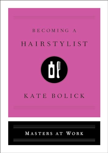 Becoming a Hairstylist (Masters at Work)
