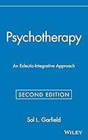 Psychotherapy: An Eclectic-Integrative Approach (Wiley Series on Personality Processes) 047159556X Book Cover