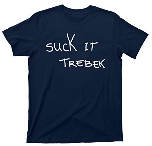 Suck It Trebek T Shirt Celebrity Jeopardy Saturday Night Live SNL Tee (Large, Navy Blue)