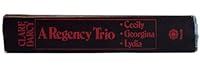 A Regency Trio: Cecily/Georgina/Lydia 0802705553 Book Cover