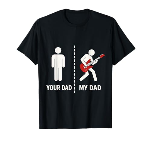 Your Dad My Dad Funny Bass Guitar T-Shirt