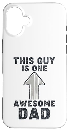 This Guy Is One Awesome Dad X}zP[X iPhone 16 Plus p
