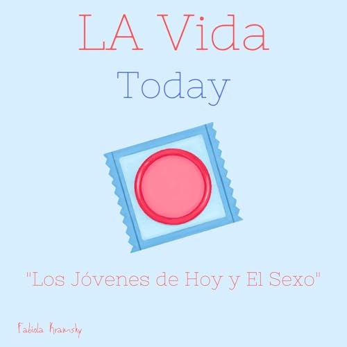 "Los Jovenes de Hoy y El Sexo" con Ana Maria Arizti & Danny Orozco