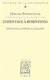 Cohen Face a Rosenzweig: Debat Sur La Pensee Allemande (Bibliotheque D'histoire De La Philosophie)