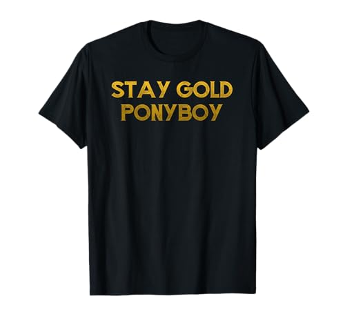 Stay Gold Ponyboy T-Shirt