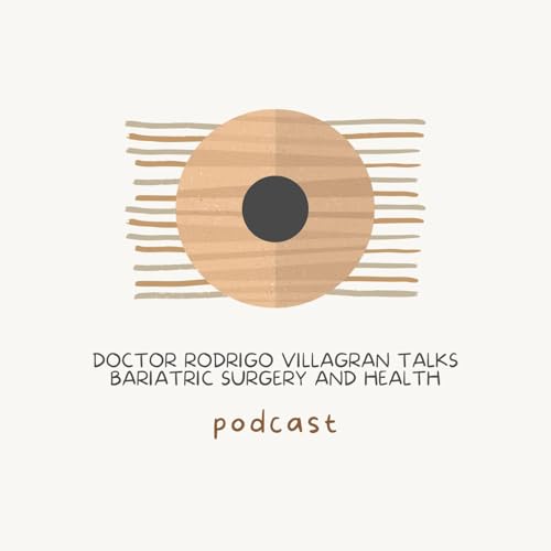 Doctor Rodrigo Villagran Talks Bariatric Surgery and Health