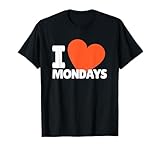 I Love Mondays Heart Cute Monday T-Shirt