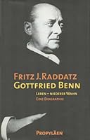 Gottfried Benn. Leben - niederer Wahn. Eine Biographie. 3549071450 Book Cover