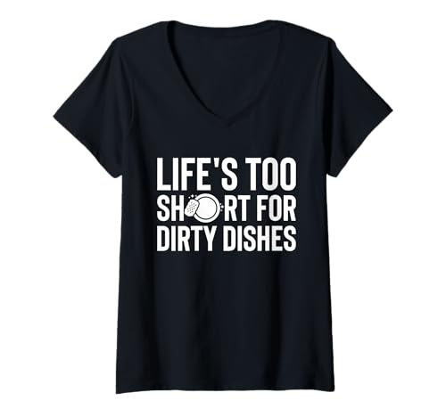 Womens Lifes Too Short For Dirty Dishes Dishwasher Kitchen Aid V-Neck T-Shirt