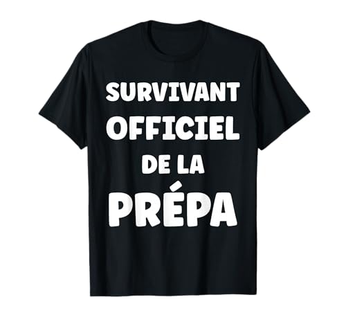 Ecole Humour étudiant drôle Survivant Officiel de la prépa T-Shirt