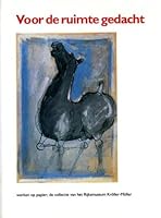 With space in mind: Works on paper : the collection in the Kro¨ller-Mu¨ller Museum 9070024721 Book Cover