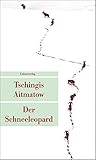 Der Schneeleopard (Unionsverlag Taschenbücher) - Tschingis Aitmatow