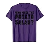 Who made the potato salad T-Shirt