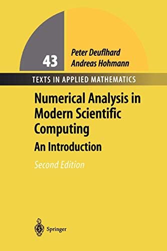 Numerical Analysis in Modern Scientific Computing: An Introduction (Texts in Applied Mathematics Book 43)